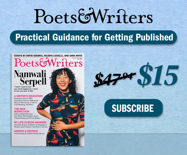 Subscribe to Poets & Writers Magazine for as little as $1.67 per issue