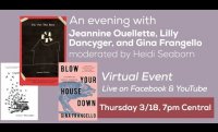 An Evening with Jeannine Ouellette, Lilly Dancyger, and Gina Frangello